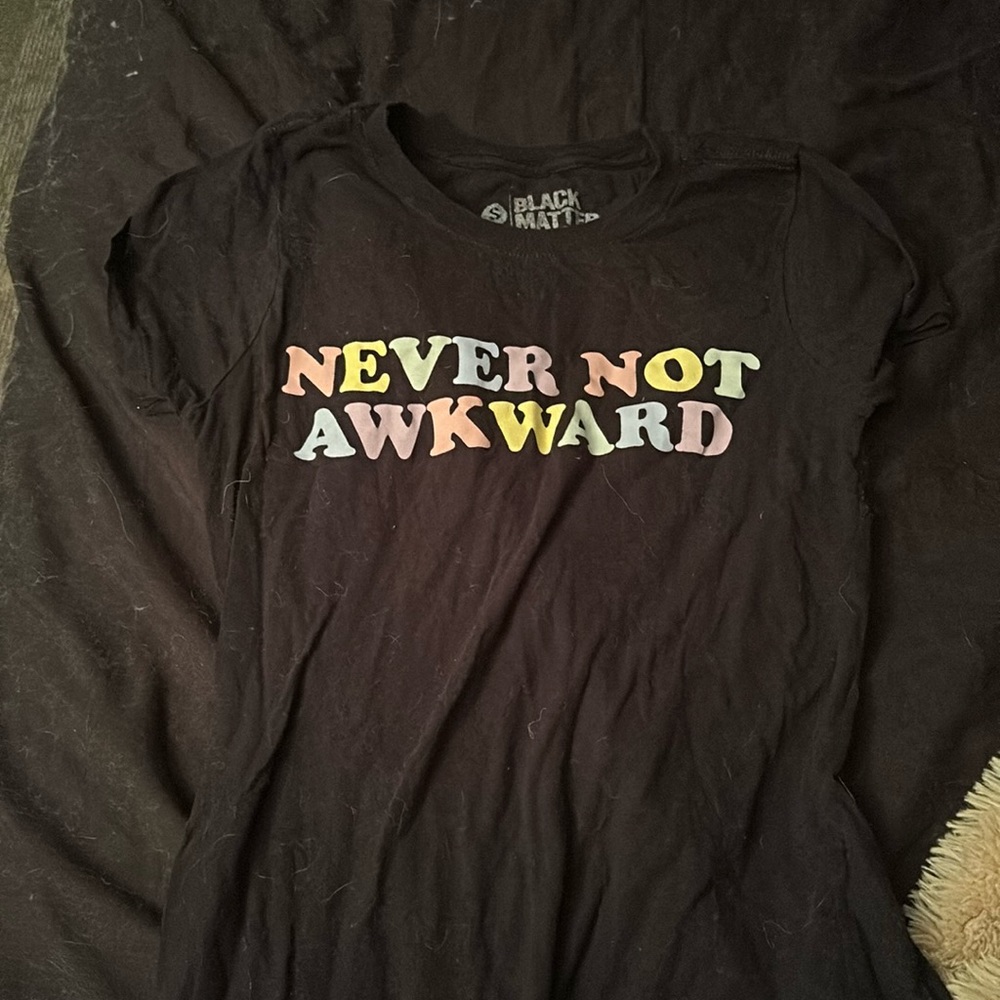 “Never Not Awkward” Womens Tee Size S